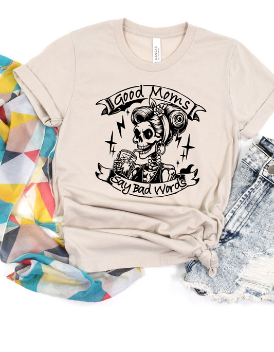 Good Moms Say Bad Words Tee